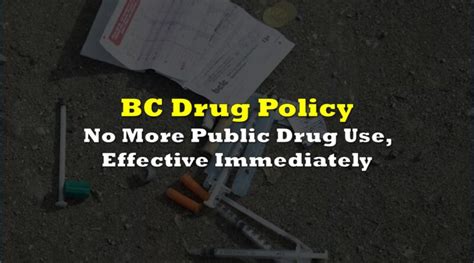 No More Public Drug Use Bc Amends Drug Decriminalization Policy