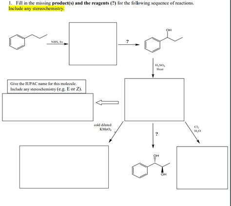 Solved 1 Fill In The Missing Products And The Reagents