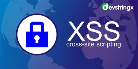 Cross Site Scripting Xss Attack Types And Prevention Devstringx