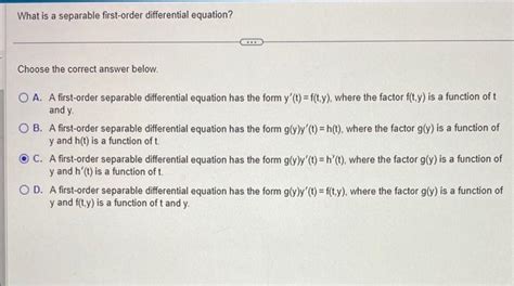 Solved What Is A Separable First Order Differential Chegg