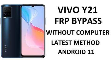 VIVO Y21 FRP BYPASS WITHOUT PC NEW METHOD ANDROID 11 YouTube