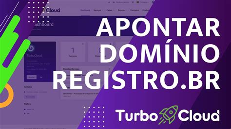 Como apontar o domínio do Registro Br para a Turbo Cloud YouTube