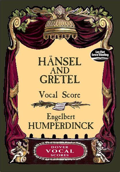 Hansel And Gretel Vocal Score By Engelbert Humperdinck Paperback