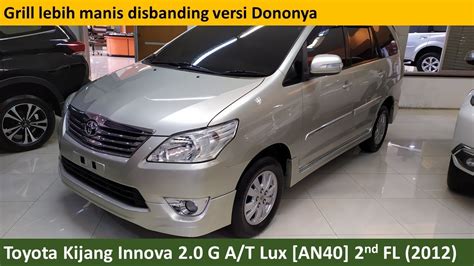 Toyota Kijang Innova 2 0 G Luxury AN40 2nd Facelift 2012 Review