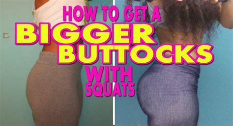 How To Get A Bigger Buttocks With Squats Chinacandycouture Fitness