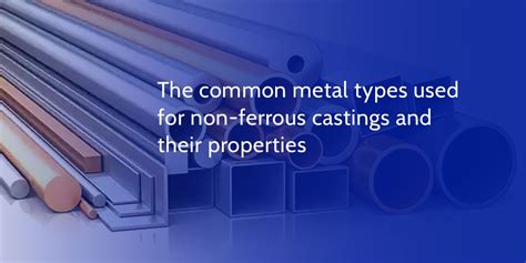 Common Metal Types Used For Non Ferrous Castings Janda Global