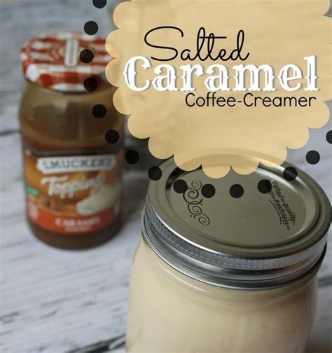 Salted Caramel Coffee Creamer Recipe - Passion For Savings