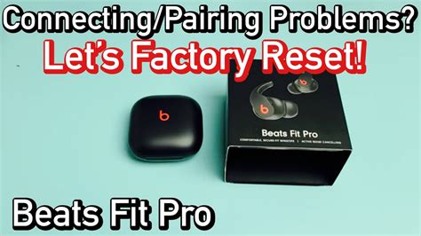 Beats Fit Pro Connect Pairing Problems Let S Factory Reset YouTube