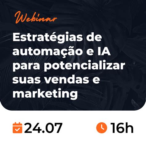 Estratégias de automação e IA para potencializar suas vendas e