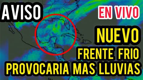 Aviso nuevo frente frío podría provocar màs lluvias en nuestra zona