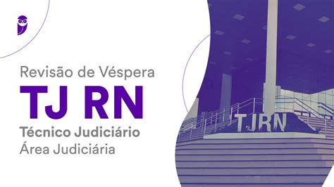 Revisão de Véspera TJ RN Técnico Judiciário Área Judiciária YouTube