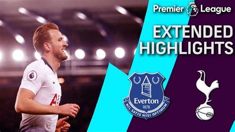 Everton V Tottenham Premier League Extended Highlights 122318