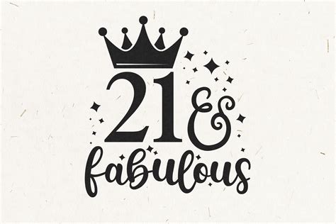 21 And Fabulous 21st Birthday Design Silhouette Svg Png Etsy