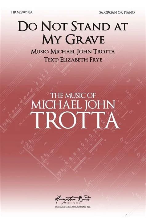 Do Not Stand At My Grave And Weep Von Michael John Trotta Im Stretta