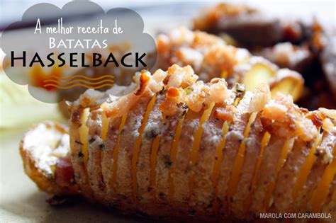 Receita De Batatas Hasselback Marola Carambola Almanaque Culin Rio