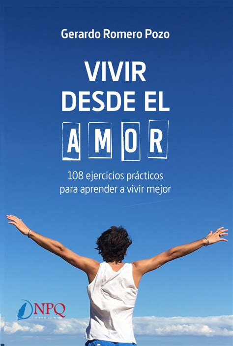 Vivir Desde El Amor Desata Tu Potencial