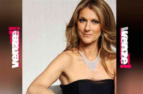 Celine Dion Altura edad asuntos patrimonio neto biografía y más Venze