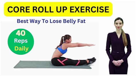 Lose Belly Fat In 7 Days Challenge Core Roll Up Exercise For Belly Fat Youtube