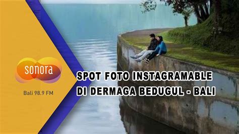 Spot Foto Instagramable Di Dermaga Bedugul Bali Youtube