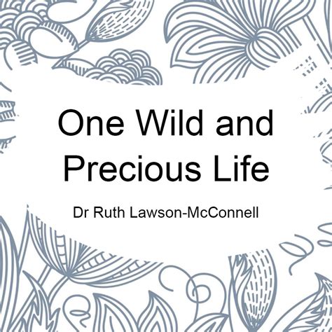 One Wild And Precious Life Online Course Ruth Mcconnell