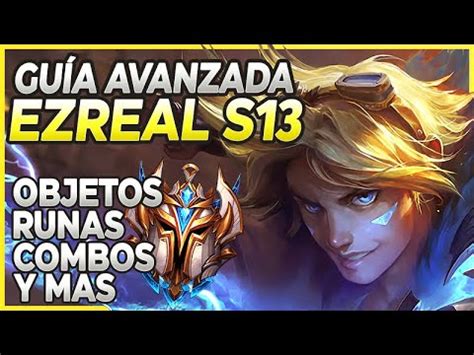 Gu A Avanzada Ezreal S Adc Combos Runas Build Consejos