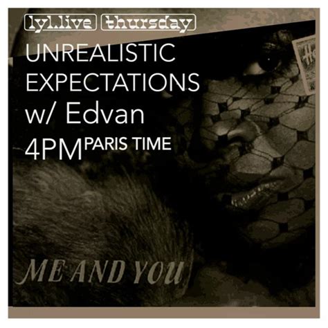 Stream Unrealistic Expectations X Lyl Radio W Edvan 22 Feb 2024 By