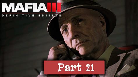 MAFIA 3 DEFINITIVE EDITION Walkthrough Part 21 No Commentary