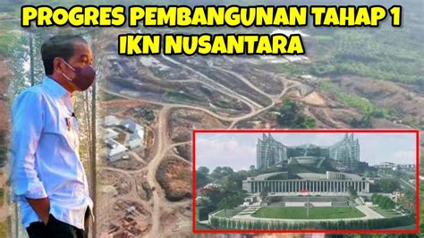 Terus DikebutProyek Tahap I Ibu Kota Negara IKN Nusantara Ditargetkan