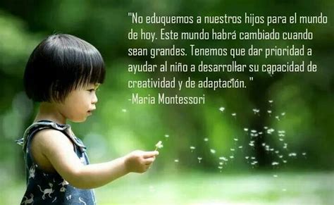 María Montessori Frases Educativas Citas De Educación Frases Educativas Para Niños