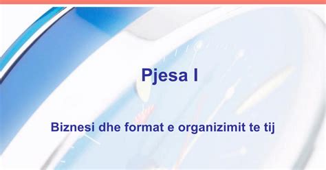 1 Biznesi Dhe Format E Organizimit Te Tij Google Slides