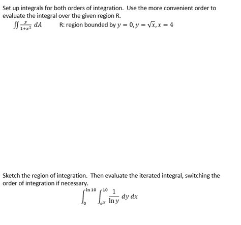 Solved Set Up Integrals For Both Orders Of Integration Use