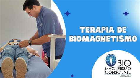 Terapia De Biomagnetismo Biomagnetismo Consciente Youtube