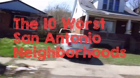 These Are The 10 Worst Neighborhoods To Live In San Antonio ⋆