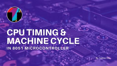 Machine Cycle And Cpu Timing In 8051 Youtube