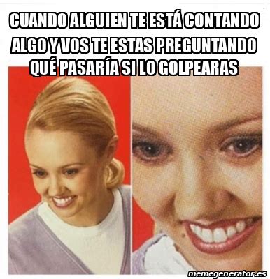 Meme Personalizado Cuando alguien te está contando algo y vos te