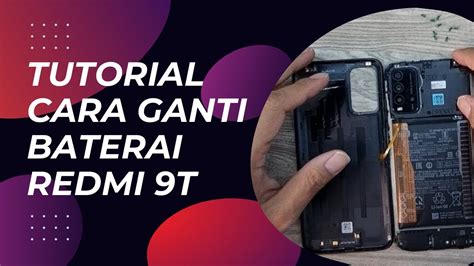 Tutorial Cara Ganti Baterai Redmi 9T YouTube