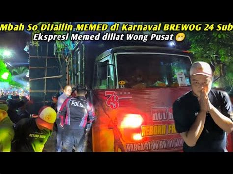 MEMED JAILIN MBAH SOJIWA HOREG MERONTA² BREWOG AUDIO 24 SUB KARNAVAL