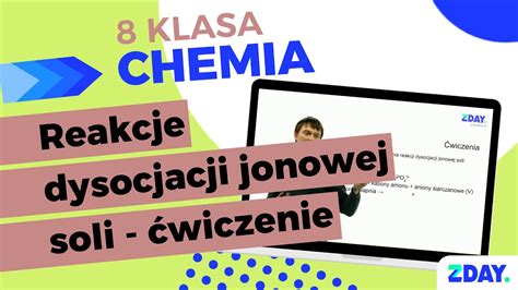 Reakcje dysocjacji jonowej soli ćwiczenie Chemia 8 klasa YouTube