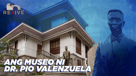 Valenzuela Tv Revive Ang Museo Ni Dr Pio Valenzuela Youtube