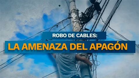 Mafias Del Robo De Cables Qui Nes Nos Dejan Sin Internet Y