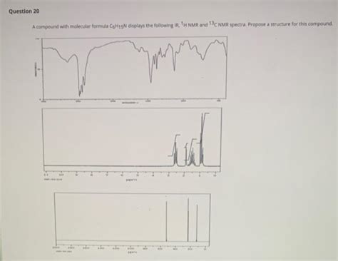 Solved A Compound With Molecular Formula C6h15n Displays The