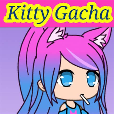 Kitty Gacha 3 Youtube