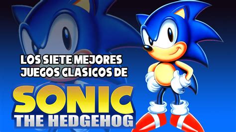 Top Los Mejores Juegos Cl Sicos De Sonic Youtube