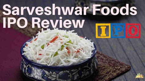 A Digital Blogger — Sarveshwar Foods IPO Review | Video Review | IPOs...