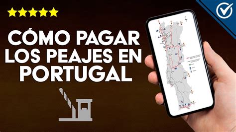 Cómo Pagar los Peajes en Portugal Guía Completa de Turismo Paso a