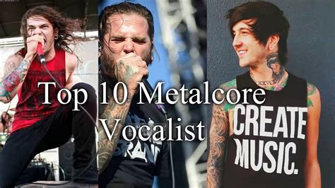 Top 10 Metalcore Vocalists Youtube