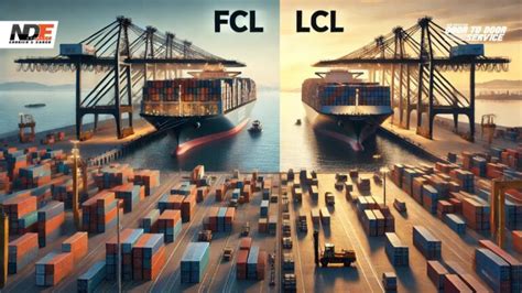 FCL Dan LCL Perbedaan Keunggulan Dan Tips Memilih Layanan Pengiriman