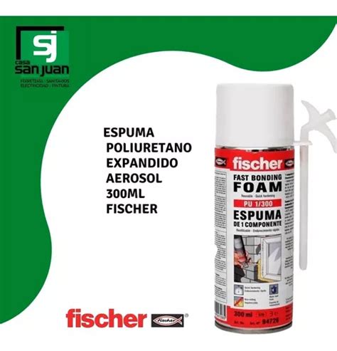 Espuma Poliuretano Expandido X 300 Ml Profesional Fischer En Venta En