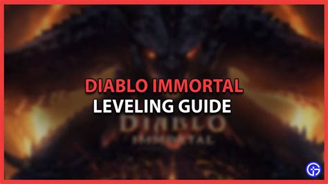 Diablo Immortal Leveling Guide How To Level Up Quickly Gamer Tweak