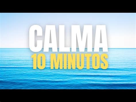 MINDFULNESS MEDITACIÓN GUIADA 10 MINUTOS PARA CALMAR LA MENTE CON